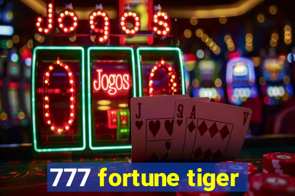 777 fortune tiger